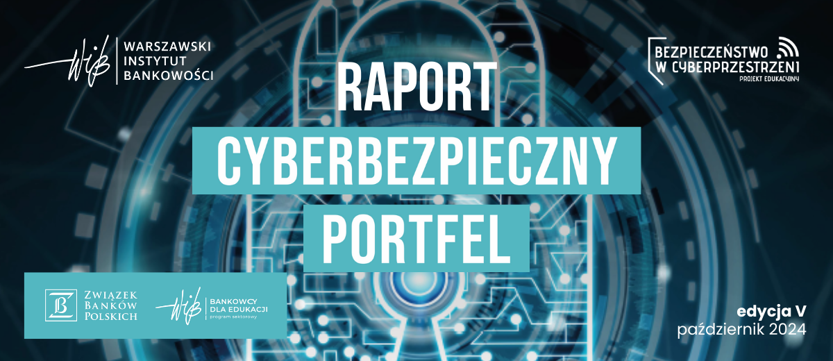 Raport „Cyberbezpieczny Portfel” – zagrożenia w cyfrowym świecie finansów